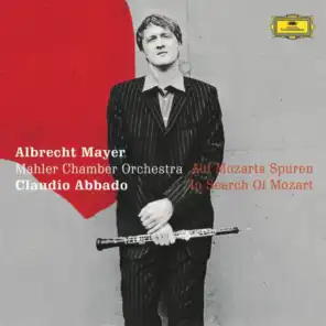 Albrecht Mayer, Claudio Abbado & Mahler Chamber Orchestra