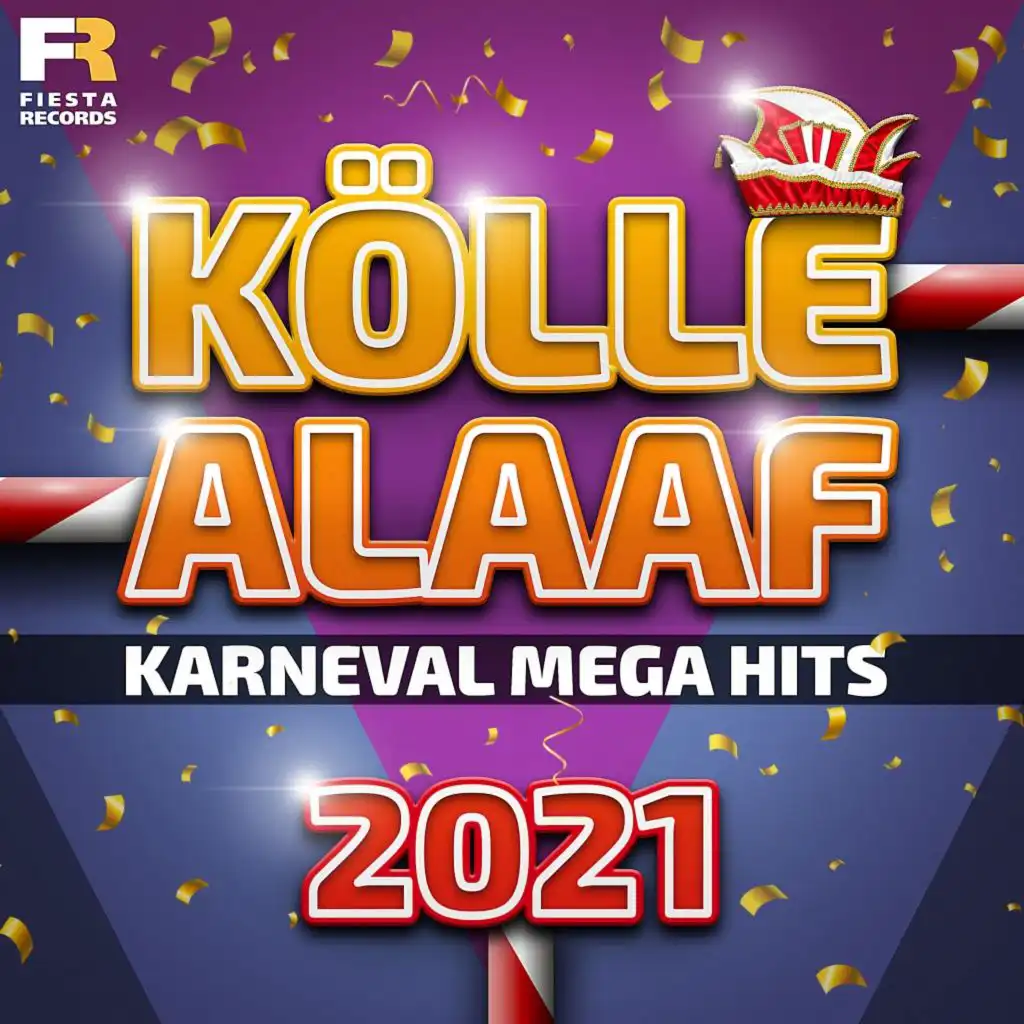 Kölle Alaaf (Karneval Mega Hits 2021)