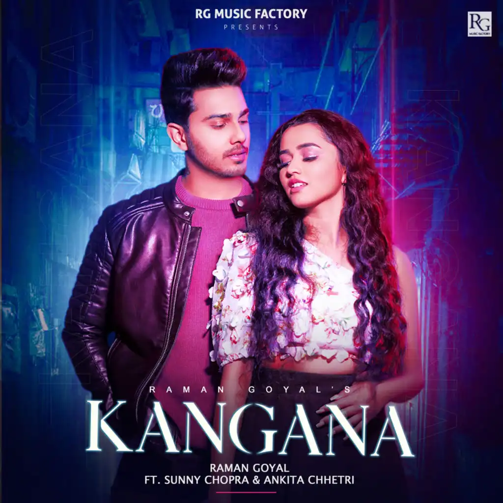 Kangana (feat. Sunny Chopra & Ankita Chhetri)