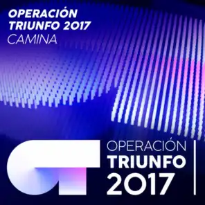 Camina (Operación Triunfo 2017)