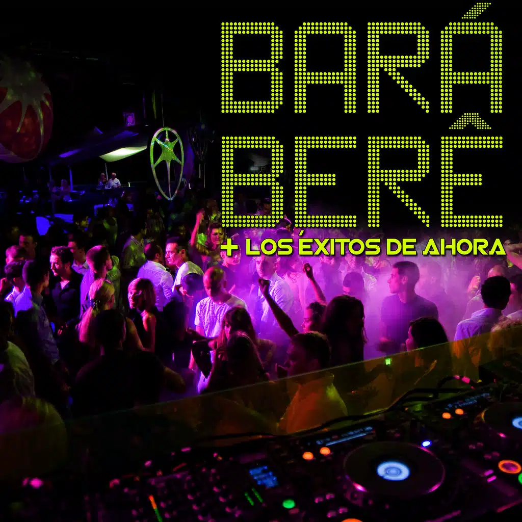 Bará Beré. Los Éxitos de Ahora