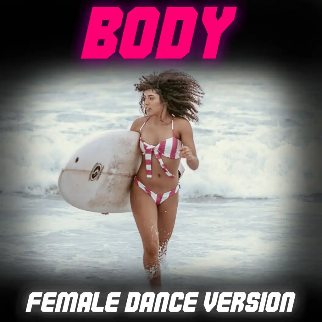 Body (Female Dance Remix)