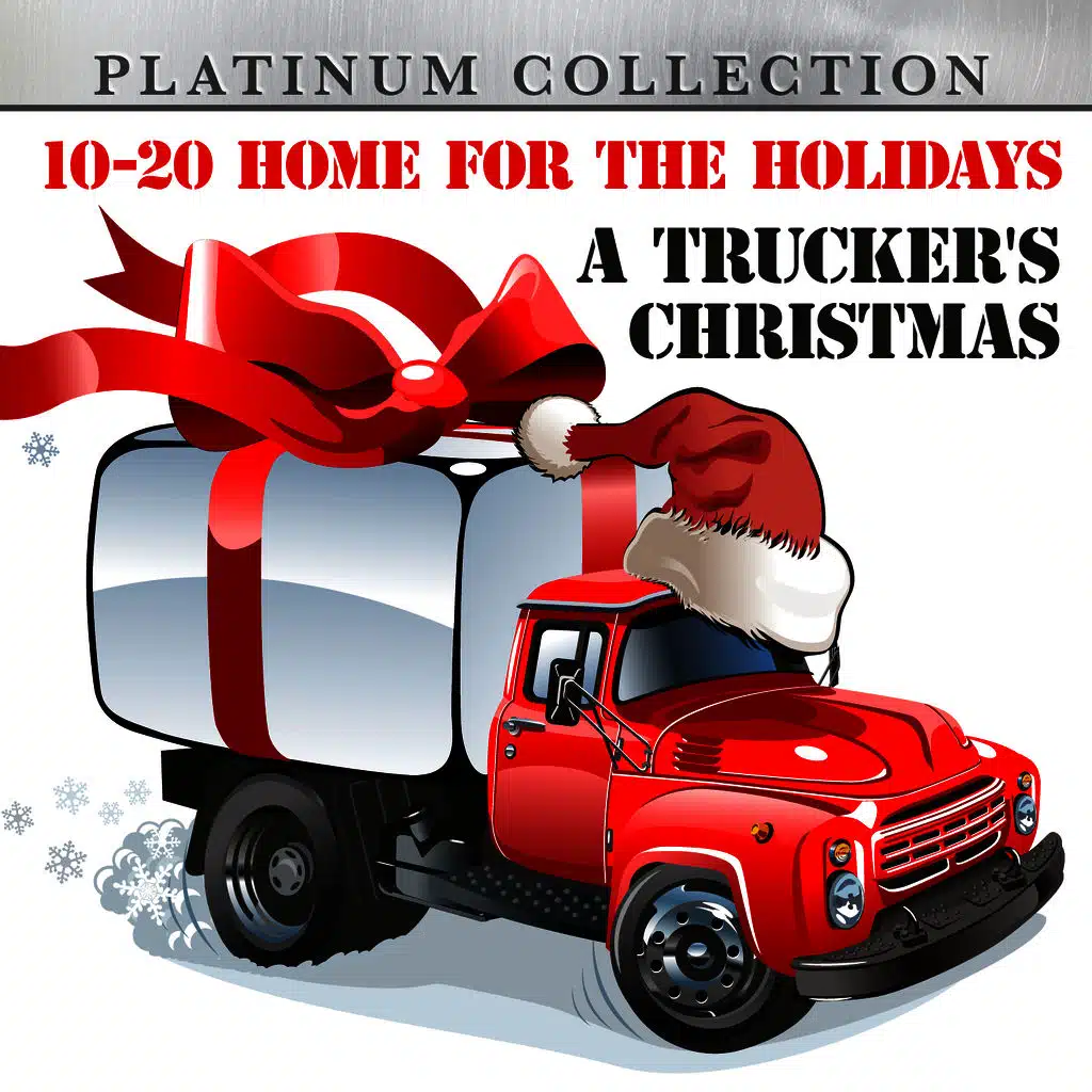 10-20 Home for the Holidays: A Trucker's Christmas