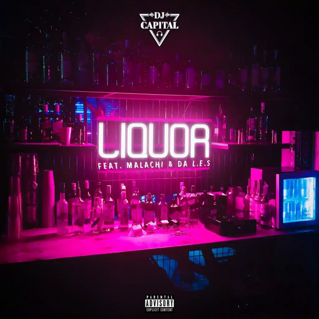 Liquor (feat. Malachi & Da L.E.S)