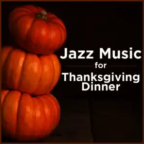 Jazz Music for Thanksgiving Dinner