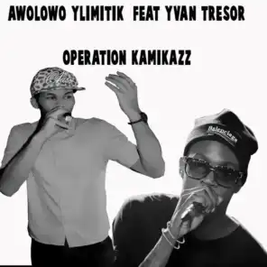 Operation Kamikazz (feat. yvan trésor)