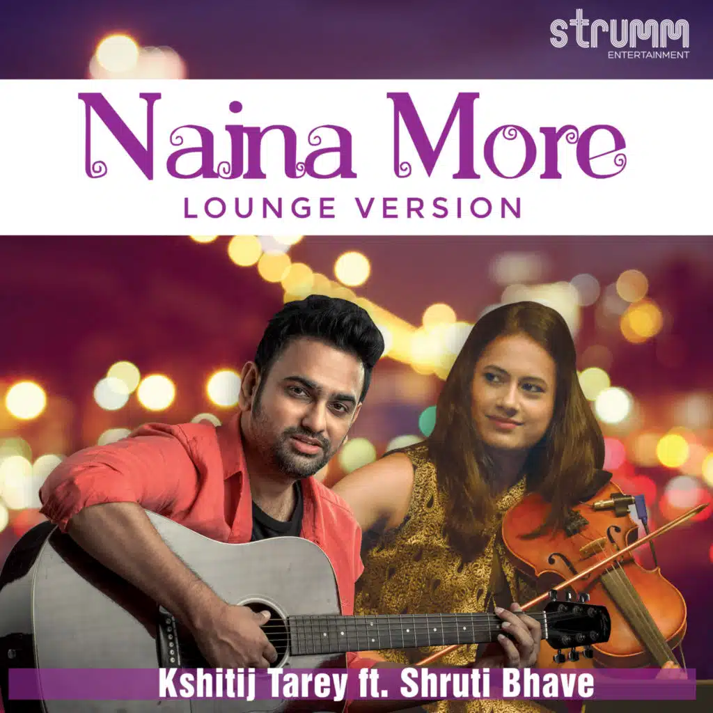Naina More (Lounge Version) [feat. Shruti Bhave]