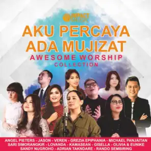Aku Percaya Ada Mujizat (feat. Angel Pieters, Jason, Sari Simorangkir & Sandi Nugroho)