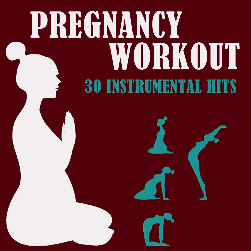 Pregnancy Workout: 30 Instrumental Hits