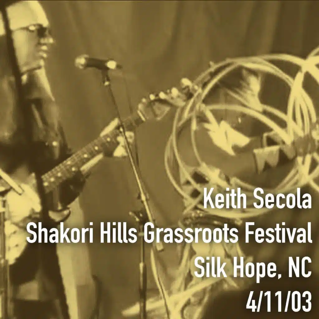 Kokopelli Blues (Live at Shakori Hills Grassroots Festival, Silk Hope, NC 4/11/03)