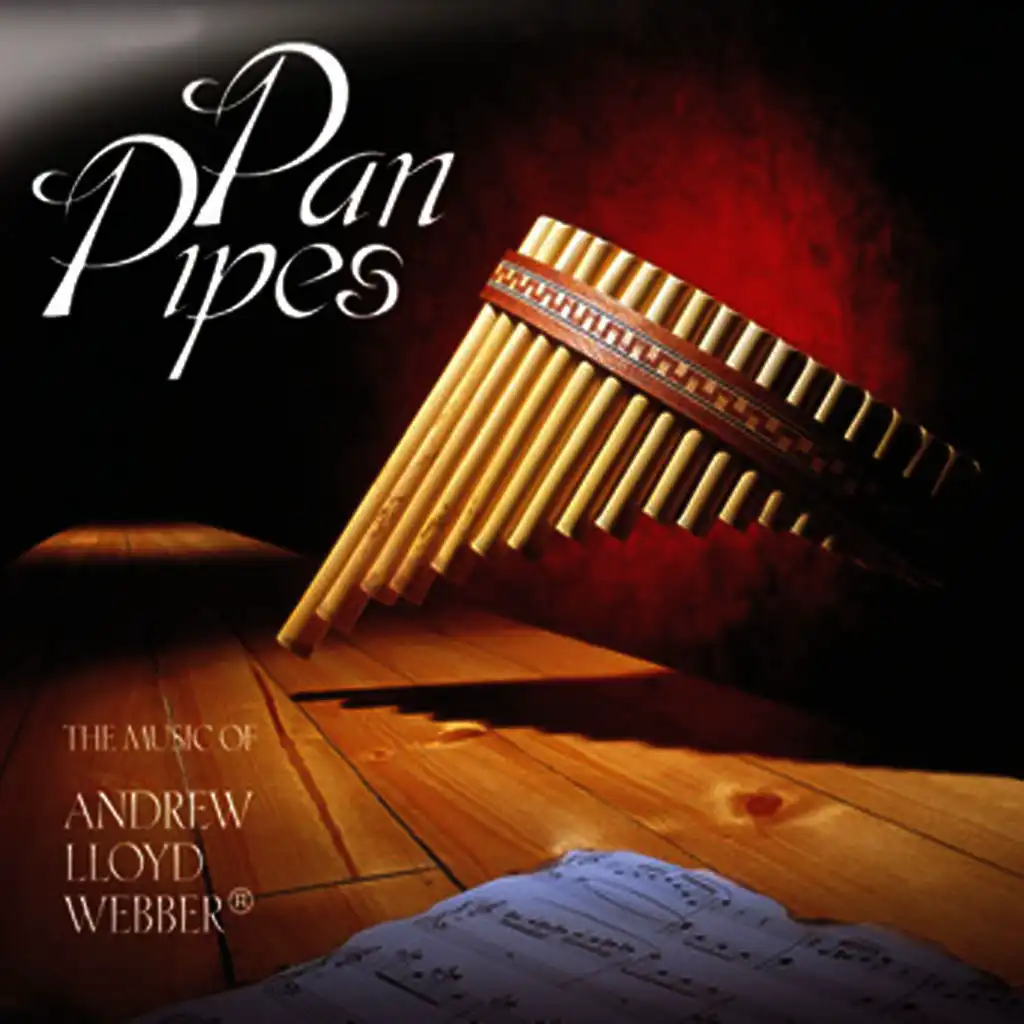 Panpipes - The Music of Andrew Lloyd Webber