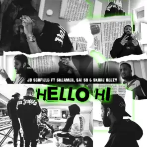 Hello Hi (feat. Sai So & Skore Beezy)