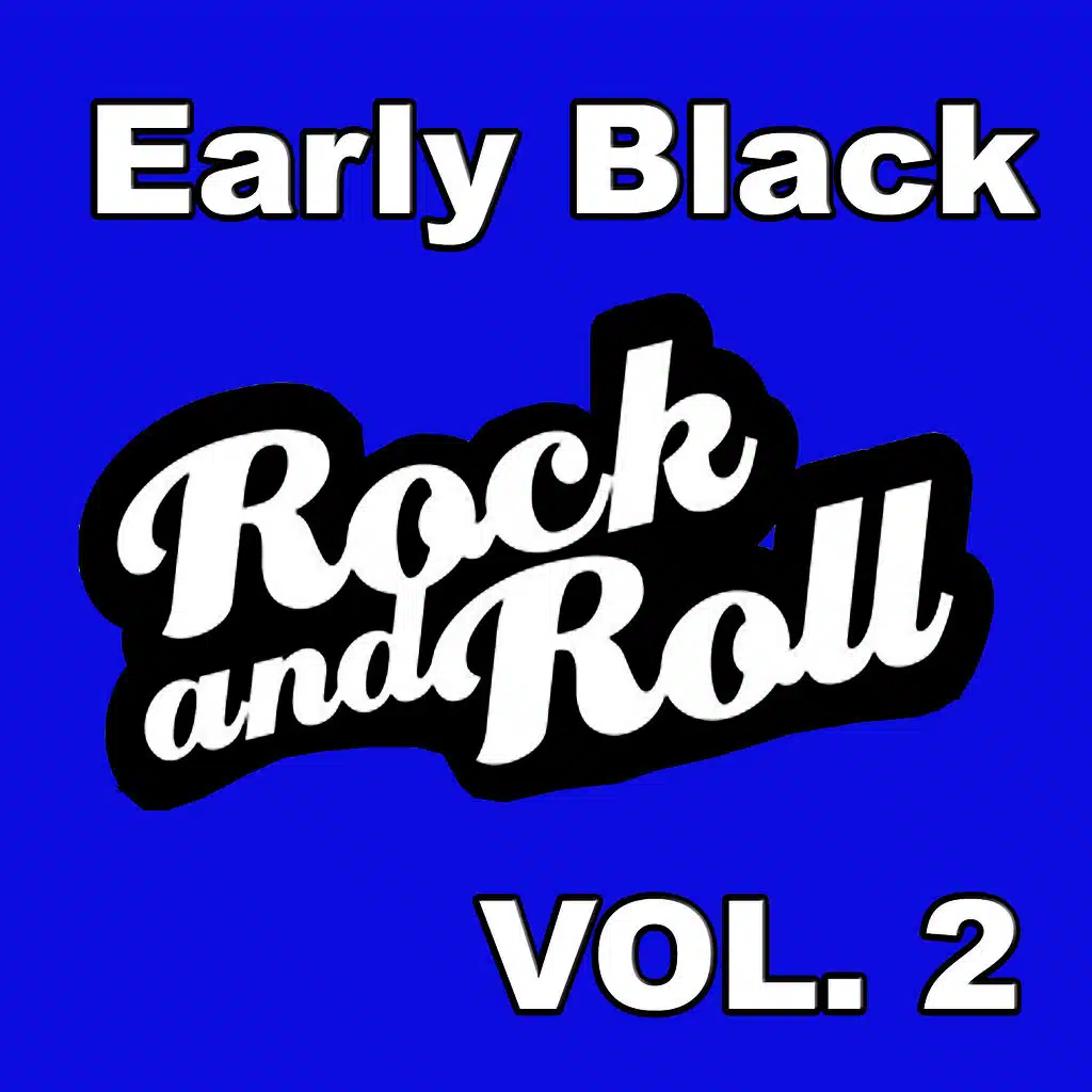 Early Black Rock and Roll, Vol. 2