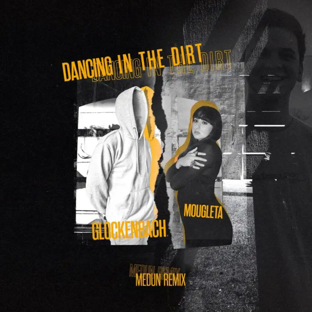 Dancing In The Dirt (MEDUN Remix) [feat. Mougleta]