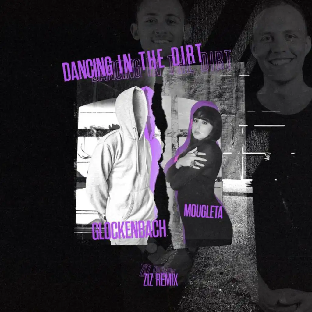 Dancing In The Dirt (ZIZ Remix) [feat. Mougleta]