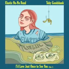 Elastic No-No Band & Toby Goodshank