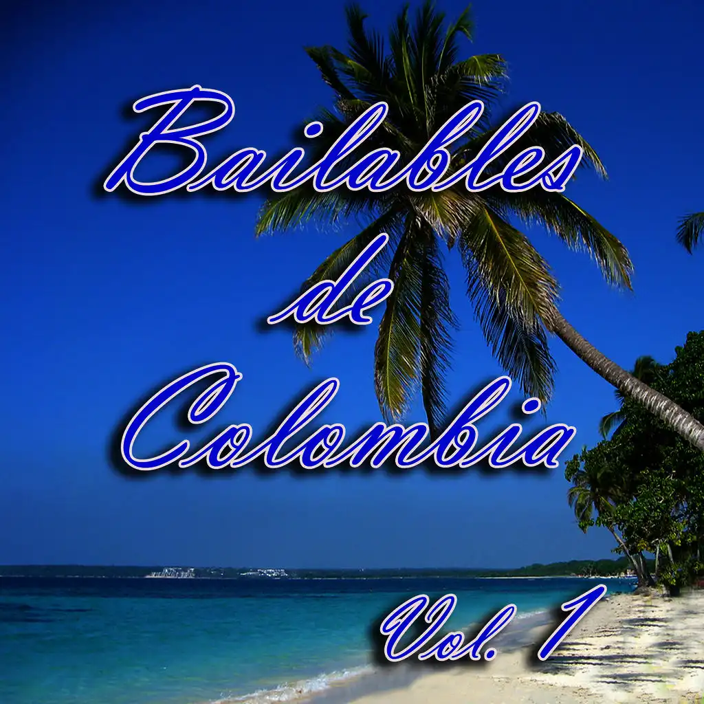 Bailables de Colombia, Vol. 1