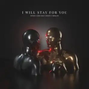 I Will Stay For You