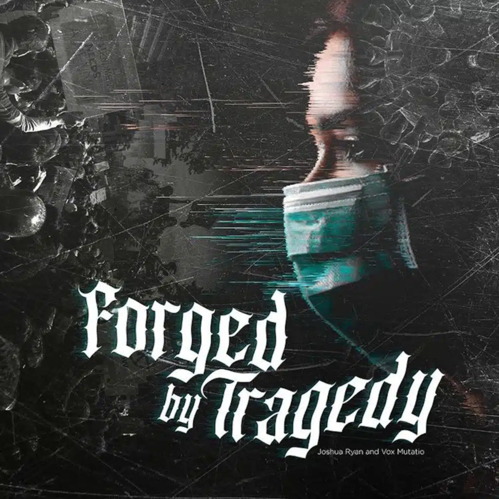 Forged by Tragedy