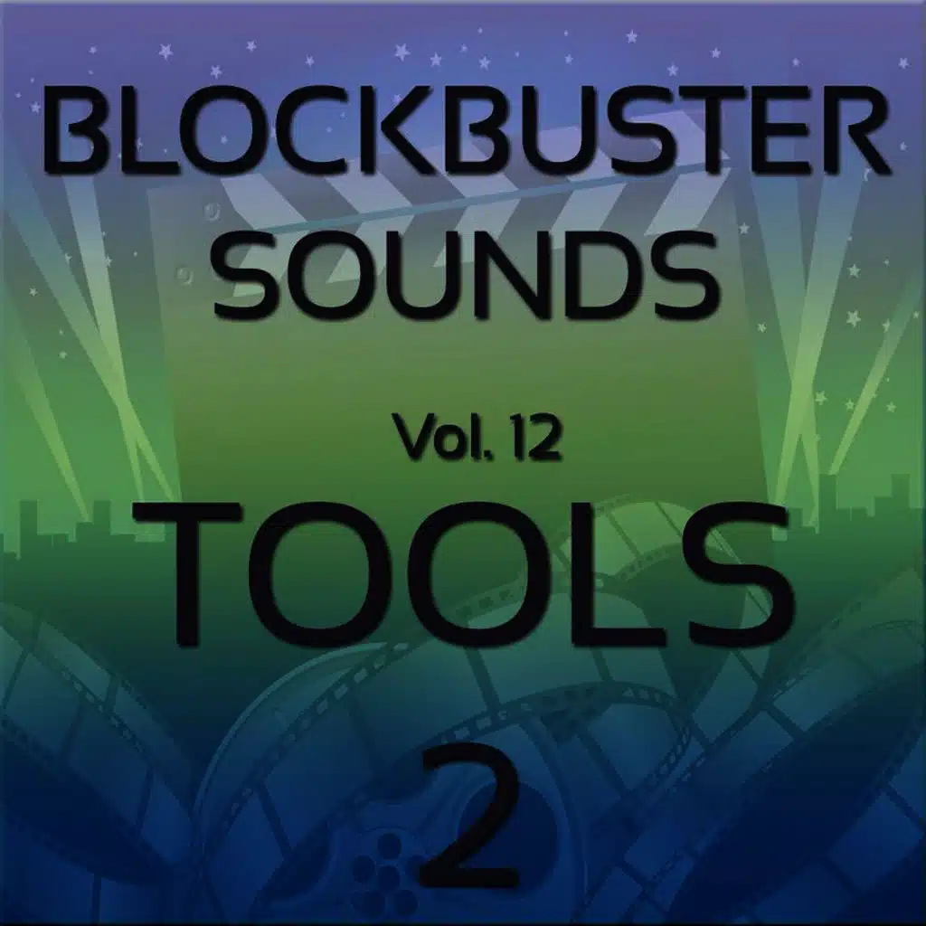 Blockbuster Sound Effects Vol. 12: Tools 2