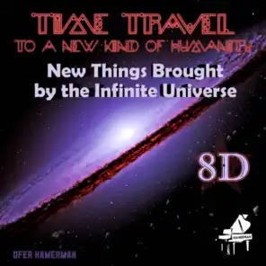New Things Brought By The Infinite Universe (8D)