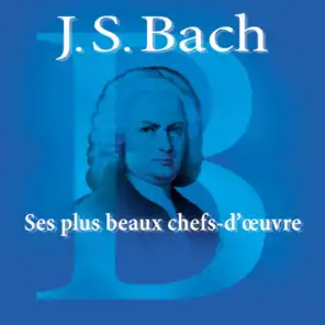 Bach: Ses plus beaux chefs-d'oeuvre
