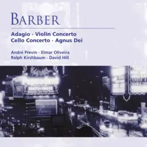 Barber: Adagio, Violin Concerto, Cello Concerto & Agnus Dei