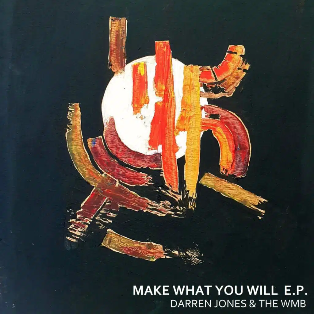 Make What You Will E.P