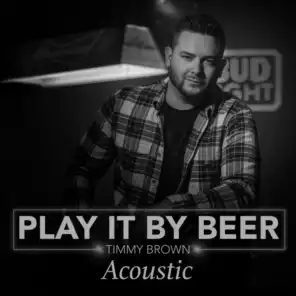 Play It By Beer (Acoustic)
