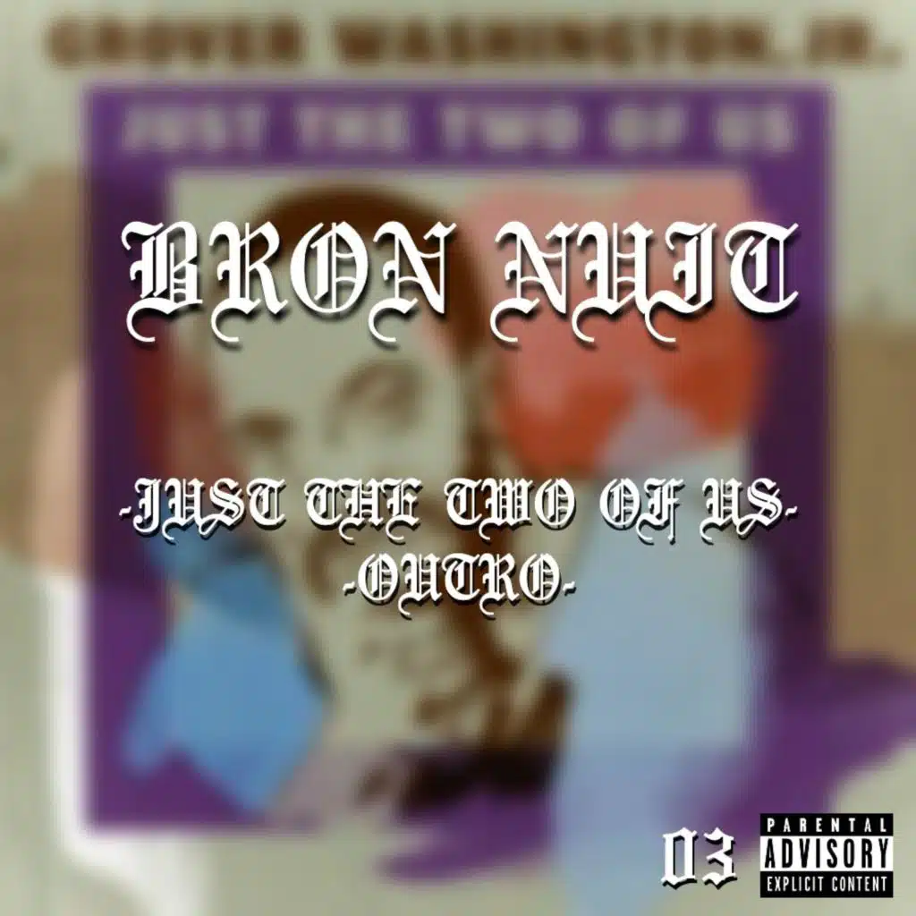 Just THA TWO of US / Outro