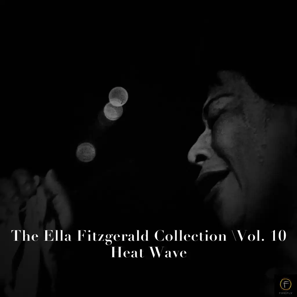 The Ella Fitzgerald Collection, Vol. 10: Heat Wave