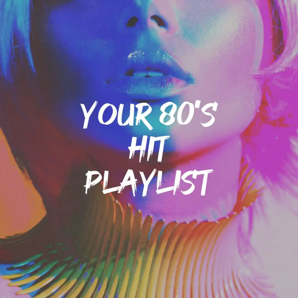 80s Greatest Hits, 80s Forever, Hits of the 80's