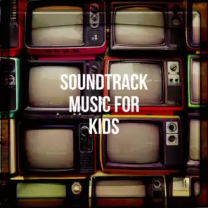 Soundtrack Music for Kids