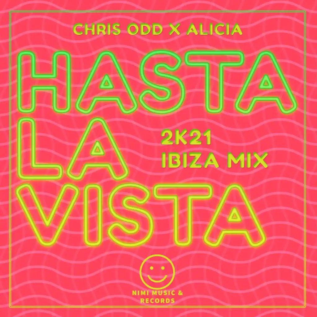 Hasta La Vista 2k21 (Ibiza 2k21 Club Mix)