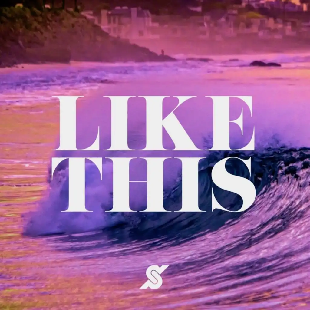 Like This (Sante Cruze Remix)