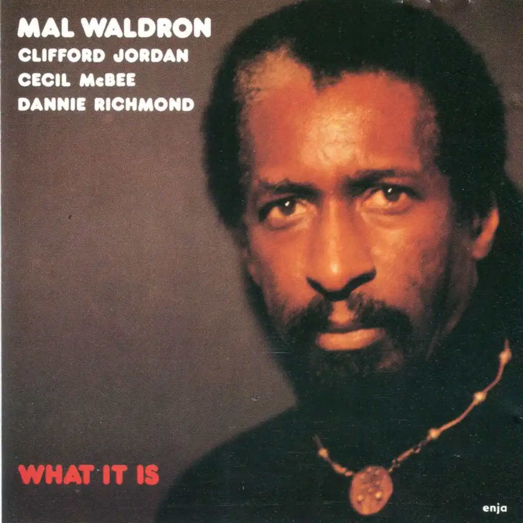 What It Is (feat. Clifford Jordan & Dannie Richmond)