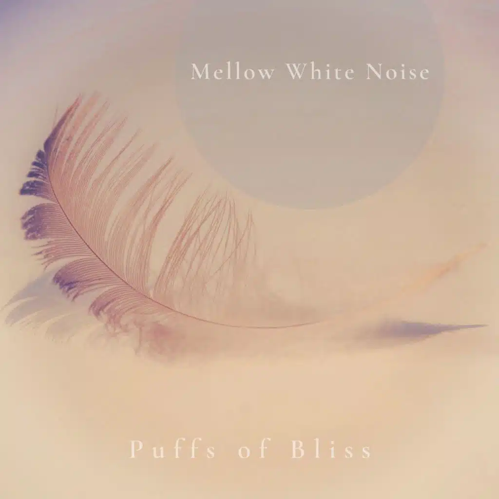 Mellow White Noise