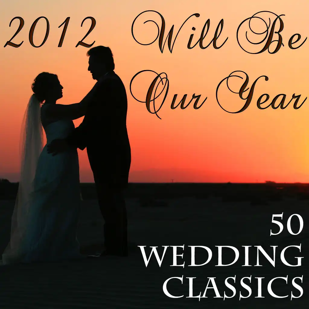 2013 Our Year for Love: 50 Wedding Classics