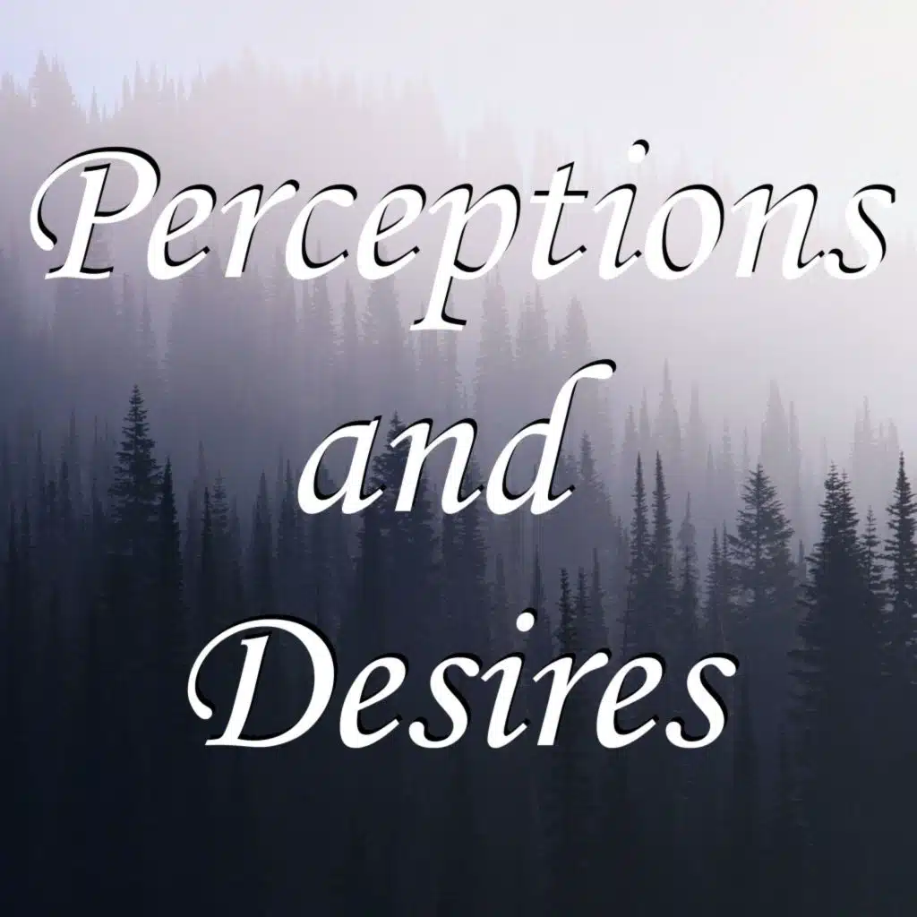 Perceptions and Desires
