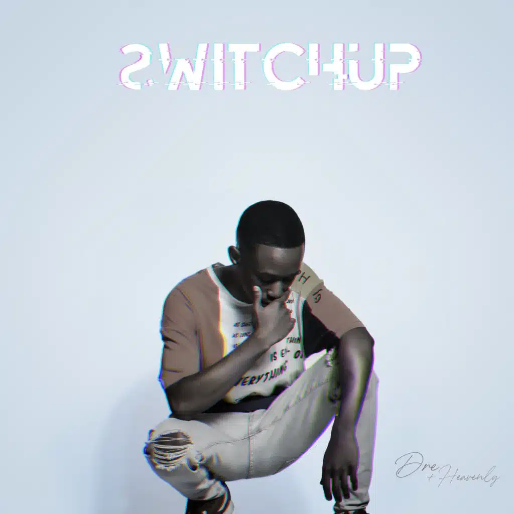 Switch Up (feat. Heavenly)
