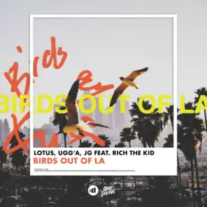 Birds Out Of LA (feat. Rich The Kid)