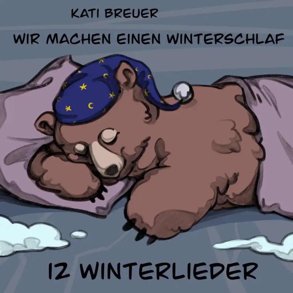 Wir machen einen Winterschlaf (12 Winterlieder)