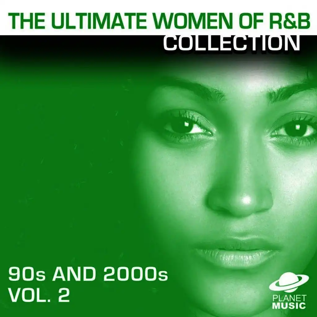 The Ultimate Women of R&B Collection: 90s and 2000s Vol. 2