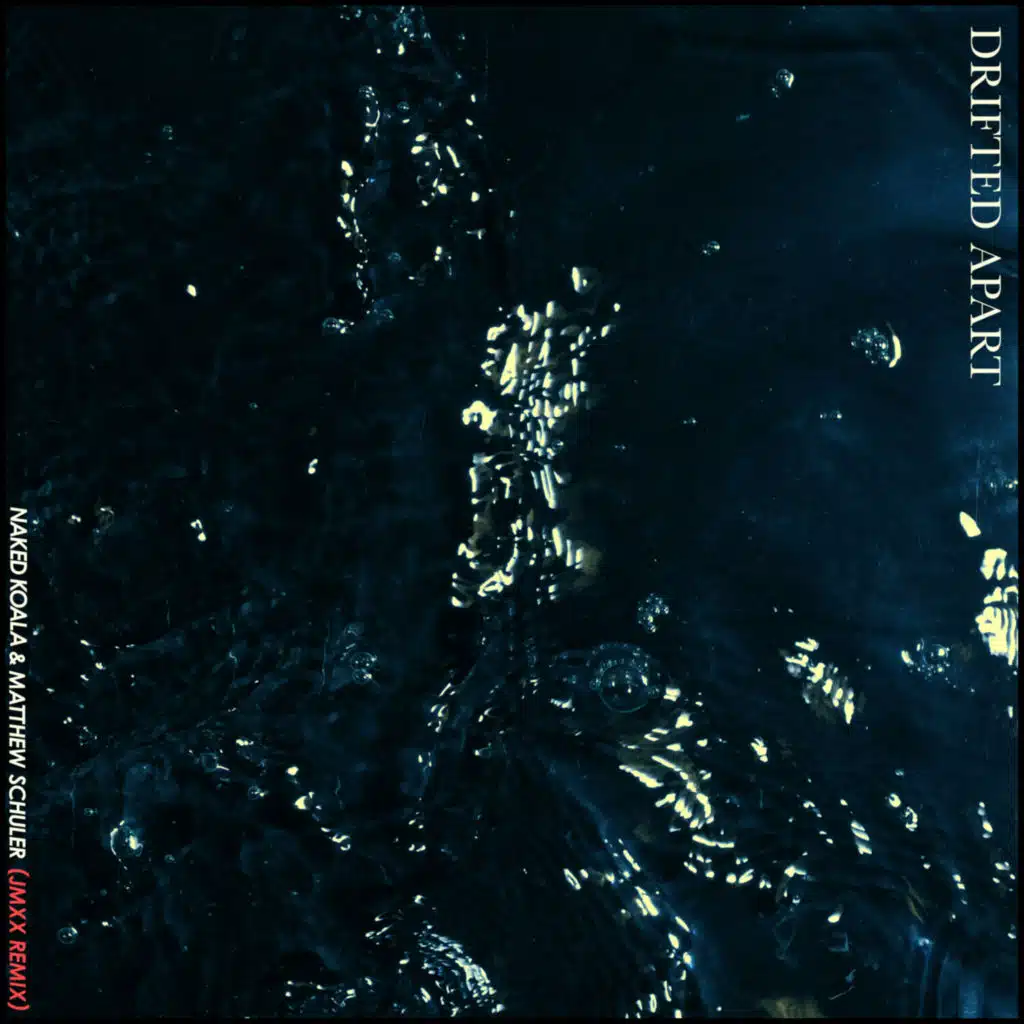 Drifted Apart (JMXX Remix)