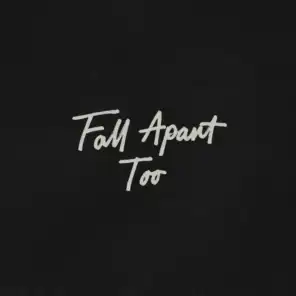 Fall Apart Too (Deepend Remix)