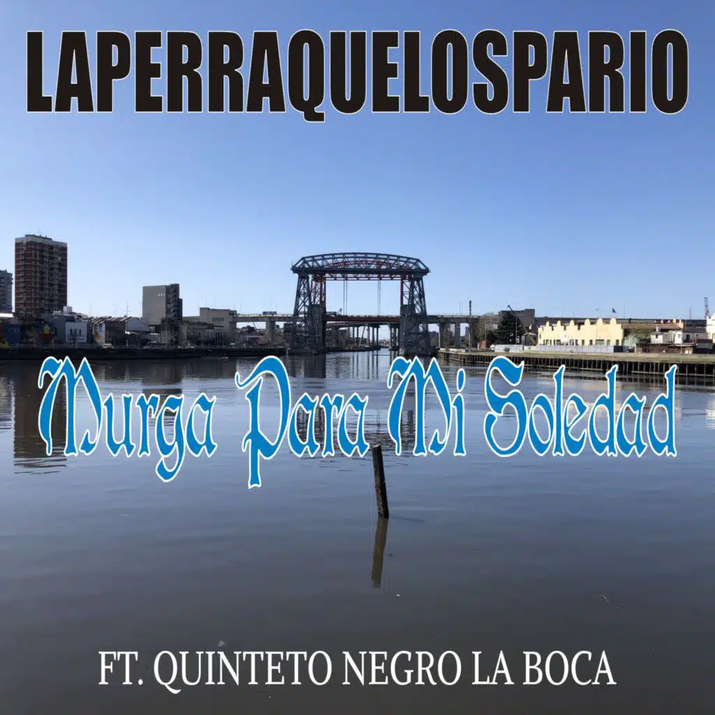Murga para Mi Soledad (feat. Quinteto negro la boca)