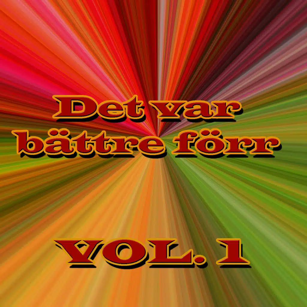Det var bättre förr, Vol. 1