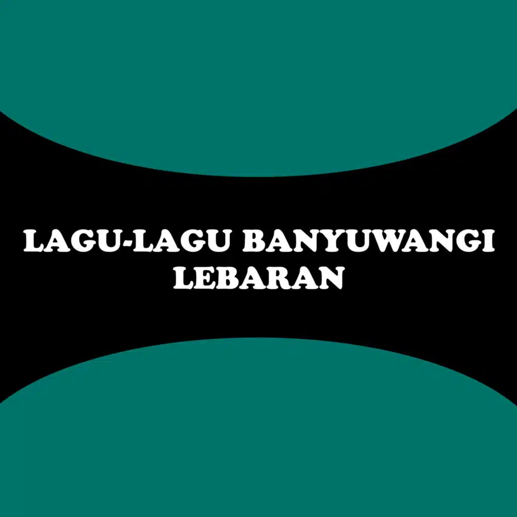 Lagu-Lagu Banyuwangi: Lebaran