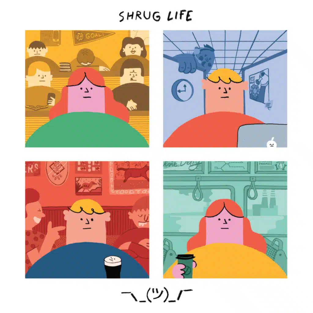 Shrug Life