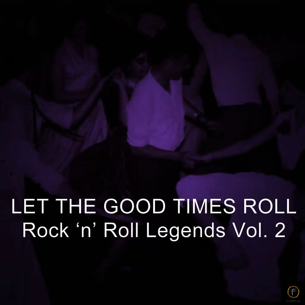Let the Good Times Roll, Rock 'N' Roll Legends Vol. 2